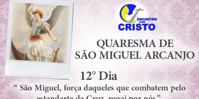 12_DIA_QUARESMA-DE-SÃO-MIGUEL-ARCANJO