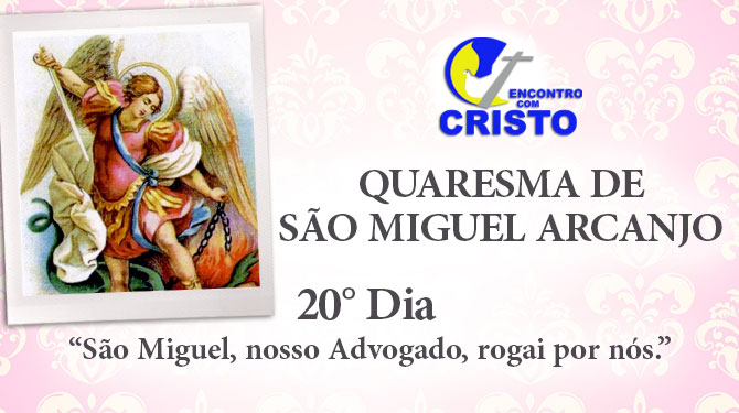 20_DIA_QUARESMA-DE-SÃO-MIGUEL-ARCANJO