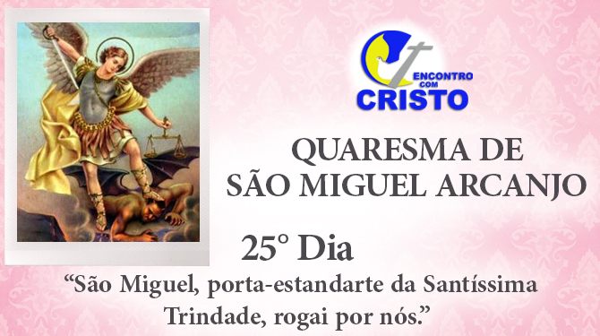 25_DIA_QUARESMA-DE-SÃO-MIGUEL-ARCANJO