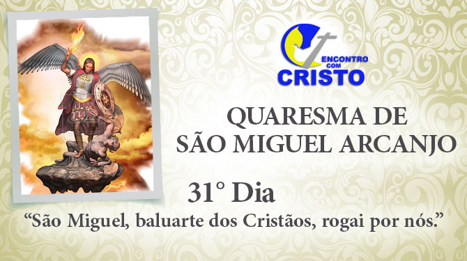 31_DIA_QUARESMA-DE-SÃO-MIGUEL-ARCANJO