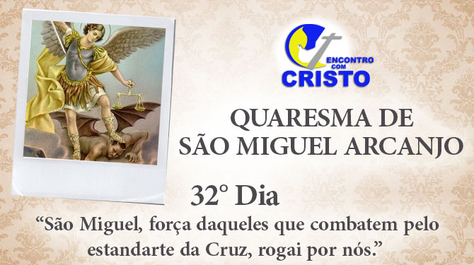 32_DIA_QUARESMA-DE-SÃO-MIGUEL-ARCANJO