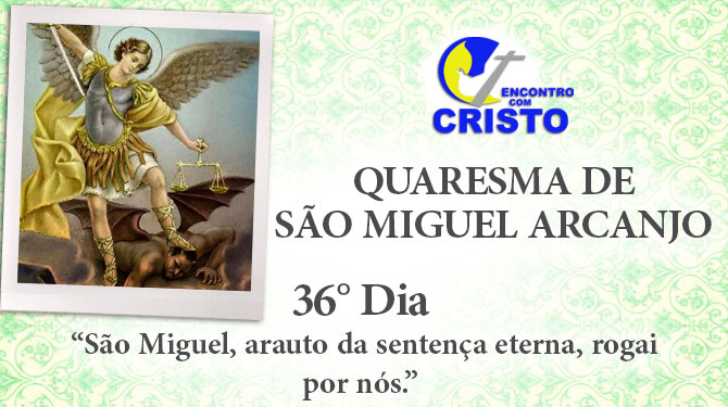 36_DIA_QUARESMA-DE-SÃO-MIGUEL-ARCANJO