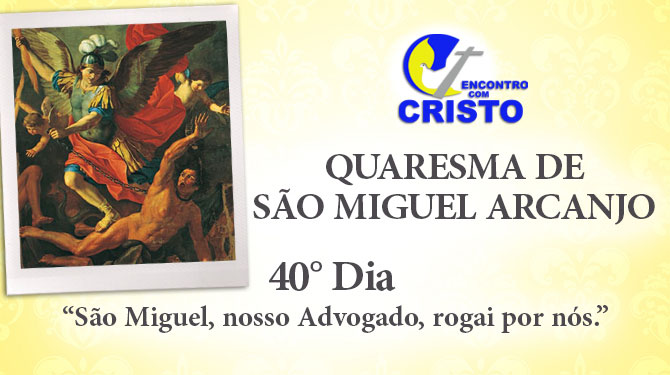 40_DIA_QUARESMA-DE-SÃO-MIGUEL-ARCANJO