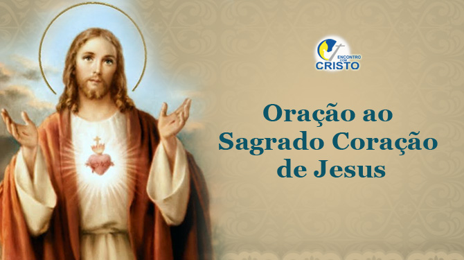 Ora O Ao Sagrado Cora O De Jesus Encontro Com Cristo