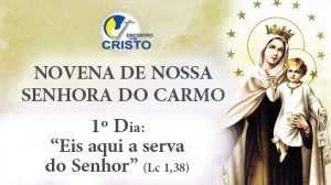 Novena de Nossa Senhora do Carmo – 1º Dia  Encontro com 