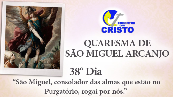 38_DIA_QUARESMA-DE-SÃO-MIGUEL-ARCANJO (2)