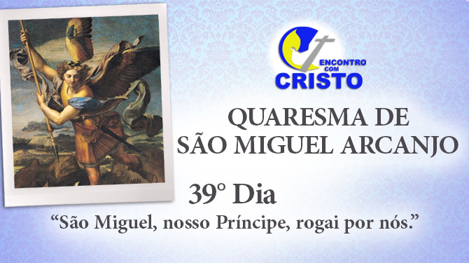 39_DIA_QUARESMA-DE-SÃO-MIGUEL-ARCANJO