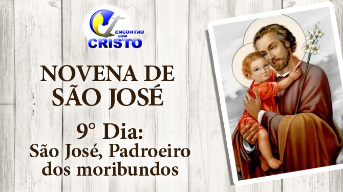 Novena De São José 9º Dia Encontro Com Cristo