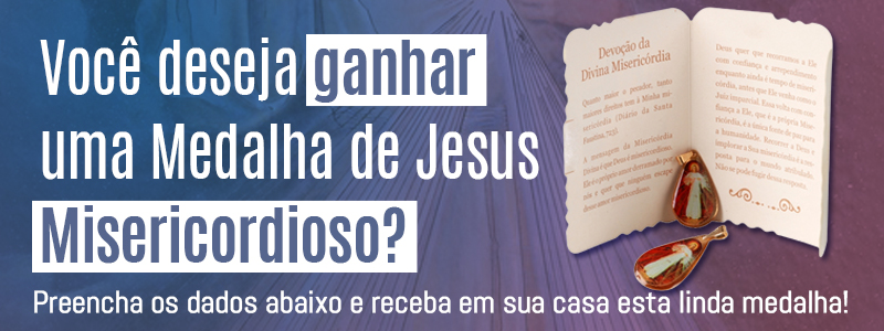 Banner - ganhe uma medalha de Jesus Misericordioso