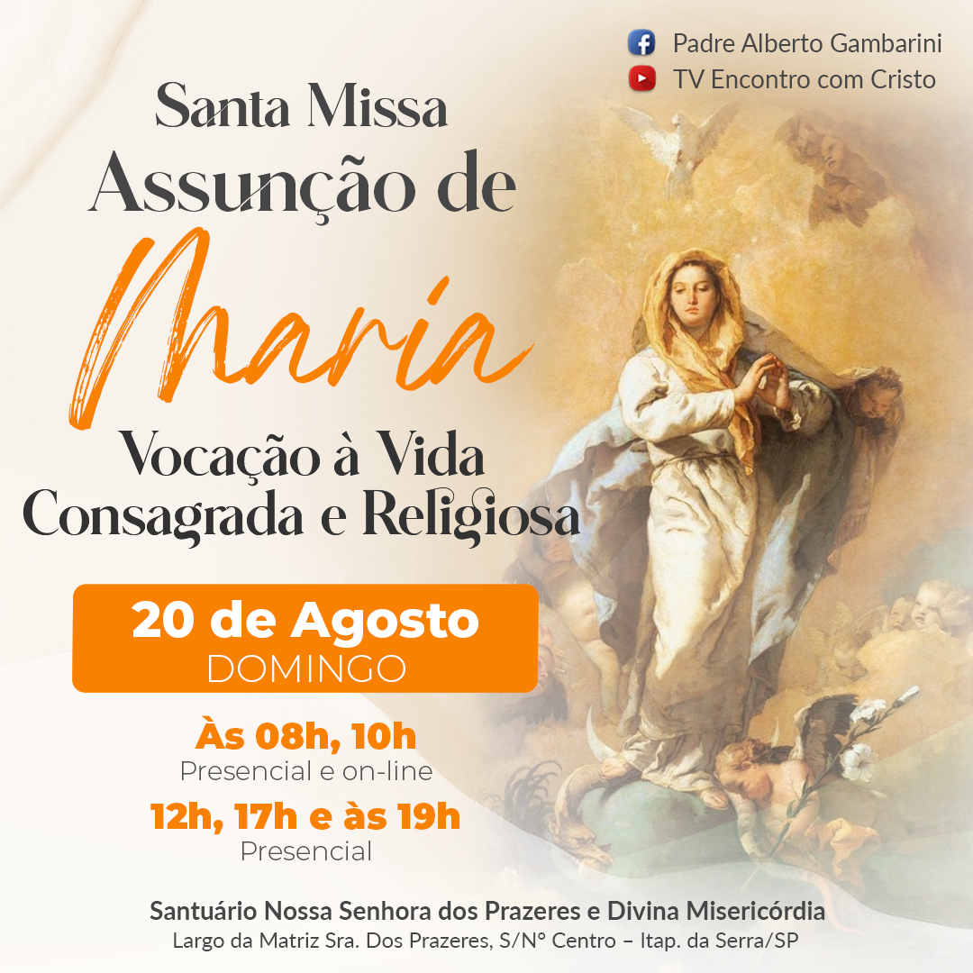 ASSUNÇÃO DE NOSSA SENHORA, DOMINGO, 20 AGOSTO 2023